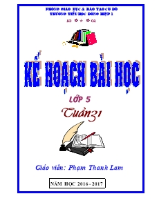 Kế hoạch bài học Lớp 4 - Tuần 31 (VNEN) - Năm học 2016-2017 - Phạm Thanh Lam