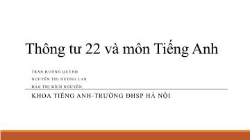 Bài giảng Tập huấn thông tư 22 và môn Tiếng Anh - Trần Hương Quỳnh